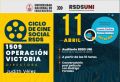 Ciclo de Cine Social RSDS: 1509 Operación Victoria de Judith Vélez | Martes 11 de Abril